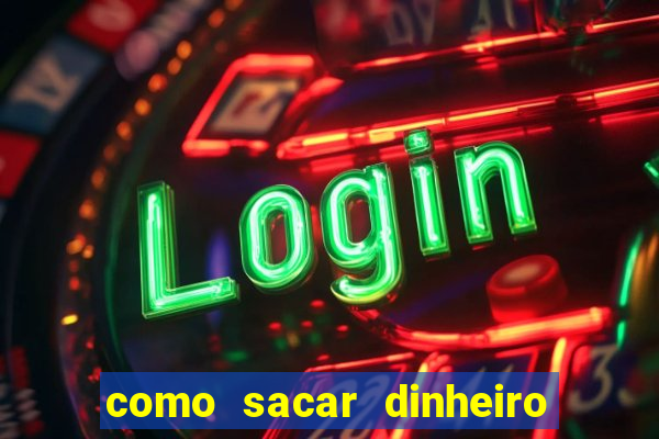 como sacar dinheiro no golden slots